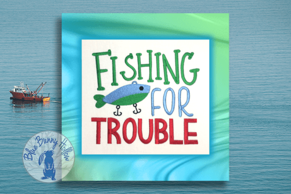 Fishing for Trouble